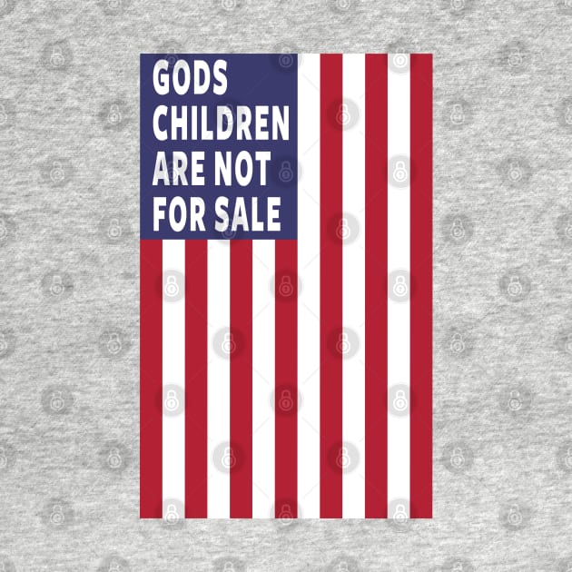 God's Children Are Not For Sale by Tshirt Samurai